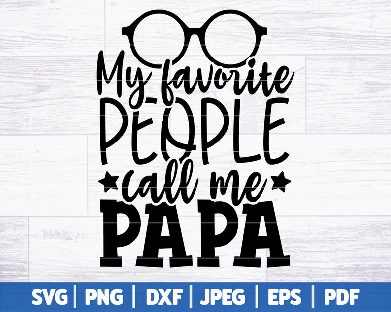 Puede incluir: Dise&ntilde;o gr&aacute;fico en blanco y negro con el texto "Mis personas favoritas me llaman Papa" y un par de gafas sobre el texto.