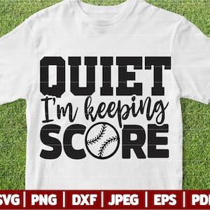 Quitet I&#39;m Keeping Score SVG | Baseball SVG | Funny Baseball Mom Svg | Funny Baseball Shirt Svg | Baseball Humor SVG | Svg Dxf Png Jpg