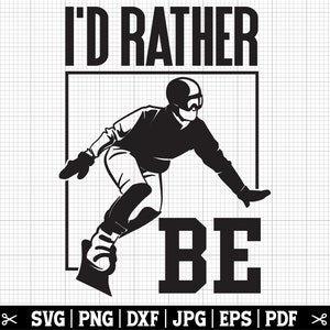Preferirei fare snowboard SVG, Snowboard divertente SVG, Snowboarder SVG, Snowboard Clipart, Snowboard Cricut, Uso commerciale