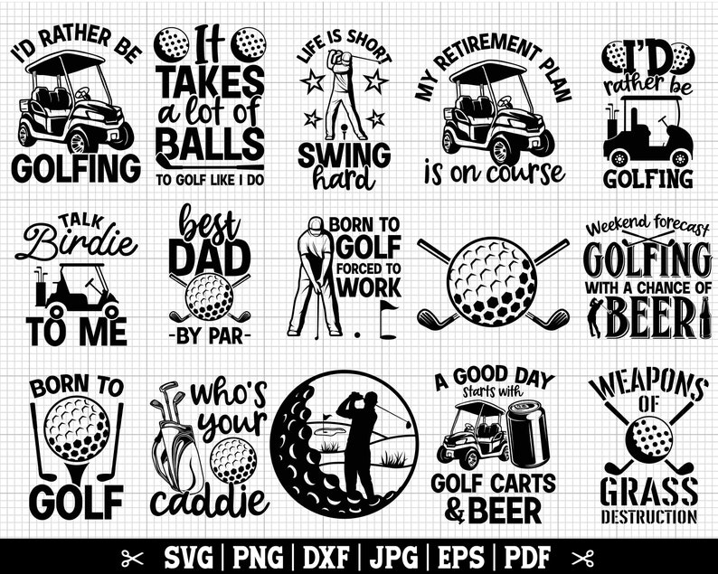 Puede incluir: Ilustraciones en blanco y negro de frases y dise&ntilde;os con tem&aacute;tica de golf. Las frases incluyen "Prefiero estar jugando al golf", "Se necesitan muchas bolas para jugar al golf como yo", "La vida es corta, swing fuerte", "Mi plan de jubilaci&oacute;n est&aacute; en camino", "Habla con Birdie", "Mejor pap&aacute; - Par", "Nacido para el golf, obligado a trabajar", "Pron&oacute;stico del fin de semana: golf con una posibilidad de cerveza", "Nacido para el golf", "&iquest;Qui&eacute;n es tu caddie?", "Un buen d&iacute;a comienza con carritos de golf y cerveza", y "Armas de destrucci&oacute;n de c&eacute;sped".