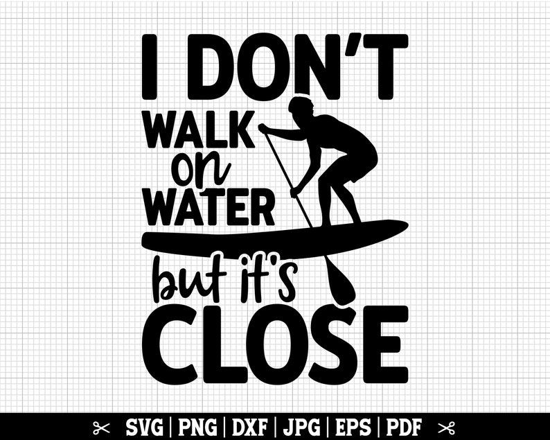 K&ouml;nnte beinhalten: Schwarzwei&szlig;es Grafikdesign mit einer Silhouette einer Person beim Paddelsurfen. Der Text lautet "Ich laufe nicht auf Wasser, aber es ist nah dran".