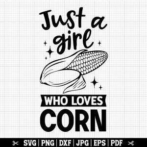 Juste une fille qui aime le maïs SVG, SVG de maïs, Svg de fermier de maïs, vecteur de maïs, clipart maïs, citation de maïs, maïs Png, ferme de maïs SVG, téléchargement immédiat