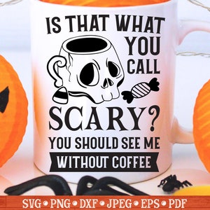 Du solltest mich ohne Kaffee SVG sehen | Halloween-Kaffee-Svg, Halloween-Svg, Kaffee-Svg, Spooky-Svg, lustige Halloween-Tasse