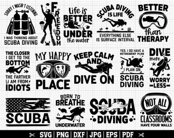 Scuba Diving SVG Bundle, Scuba Diver SVG, Underwater SVG, Scuba Diving Bundle, Diver Shirt Svg, Diver Quotes, Scuba Diving Cricut