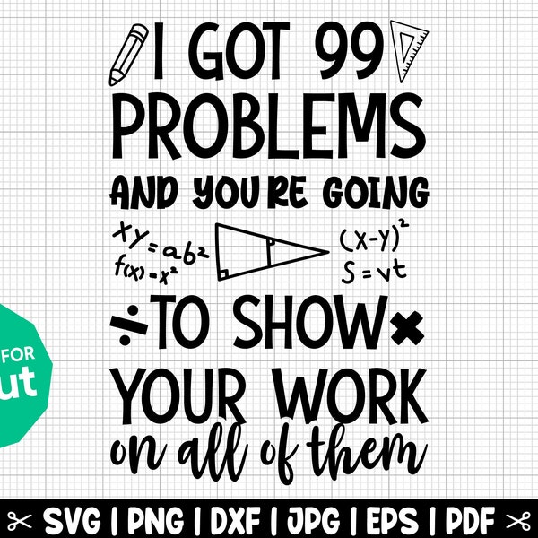 I Got 99 Problems Svg  | Math Teacher Svg, Math Svg, Math Classroom Svg, Math Sign, Math Teacher Mug - Instant Download - Cut Files