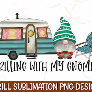 Grilling With My Gnomes PNG | Grill Sublimation Design | Grill Gnomes Png | Barbeque Sublimation | BBQ Png | Grill Png | Funny Grill Shirt