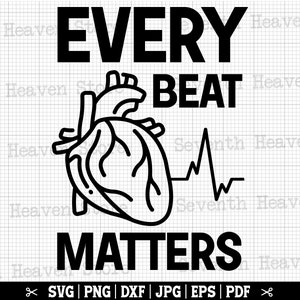Every Beat Matters SVG, Cardiology SVG Cricut,  Cardiac Nurse Svg, Cardiology Crew SVG, Cardiologist Svg, Heartbeat Svg, Heart Svg
