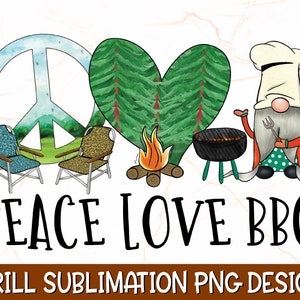Peace Love BBQ PNG | Grill Sublimation Design | Grill Gnomes Png | Barbeque Sublimation | BBQ Png | Grill Png | Funny Grill Shirt Design
