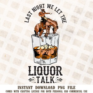 Hier soir, nous avons laissé parler l'alcool PNG | Musique country Png, Western Sublimation, Cowboy PNG, Paroles country png, Sublimation Design Télécharger