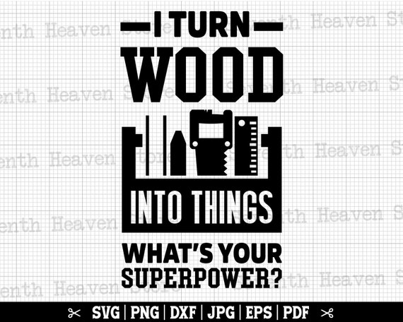 I Turn Wood Into Things Carpenter Woodworking Shirt I Turn Wood Into Things Carpenter Woodworking Shirt