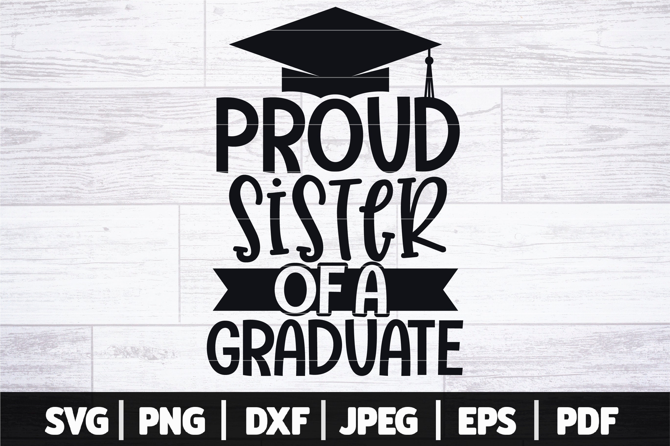 Proud Sister Of A Graduate SVG Proud Sister Graduation SVG Etsy