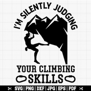 Estoy juzgando silenciosamente tus habilidades para escalar svg, escalada en roca svg, escalador divertido svg, cita de escalada, escalador de roca svg, bouldering svg