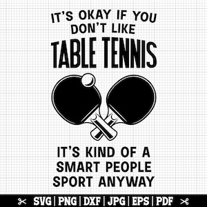 Drôle de tennis de table SVG, amateur de tennis de table, citation de tennis de table, tennis de table chemise Svg, ping-pong SVG, Svg amateur de ping-pong, téléchargement immédiat