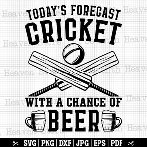 Pronóstico de hoy Cricket con probabilidad de cerveza Svg, Cricket SVG, Cricket Player SVG, Funny Cricket Shirt Svg, Cricket Lover SVG