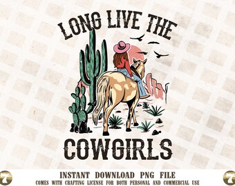 Long Live Cowgirls PNG | Western Sublimation, Cowgirl Sublimation, PNG Clipart, Cowgirl PNG, Cowgirl Shirt Png, Western Girl Png