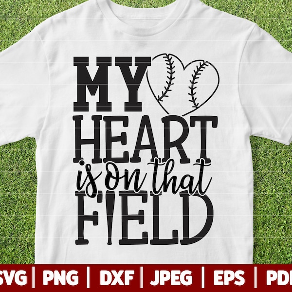 My Heart Is On That Field SVG | Baseball Mom SVG | Cute Baseball SVG | Baseball Life Cut File | Baseball Fan Svg | Baseball Shirt Cut File