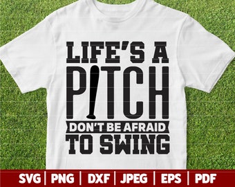 Life's A Pitch Don't Be Afraid To Swing SVG | Funny Baseball SVG | Baseball Saying | Baseball Cut File | Baseball Mom SVG | Svg Dxf Png Jpg