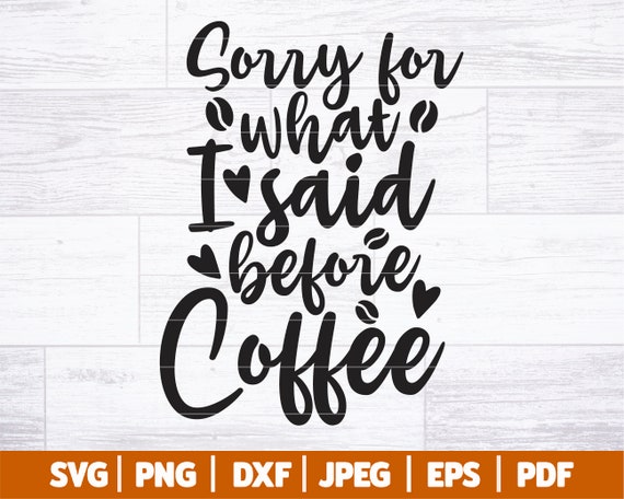 Coffee before talkie SVG png pdf coffee cup T-shirt Cricut Silhouette Cut  Files Digital Download