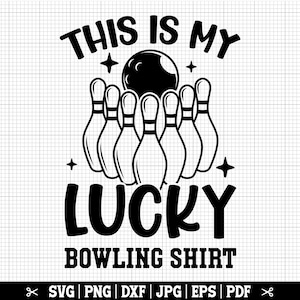 Esta es mi camisa de bolos de la suerte SVG / Bowling SVG PNG, Bowler Svg, Bowling Player Svg, Bowling Vector Clip Art - Descarga instantánea