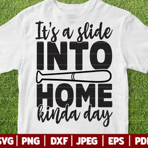 It&#39;s A Slide Into Home Kinda Day SVG | Baseball SVG | Softball SVG | Baseball Mom Svg Cut File | Funny Baseball Shirt Cutting File