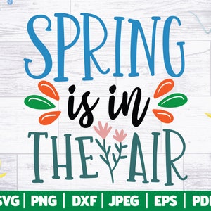 La primavera è nell'aria SVG / Ciao primavera SVG / Benvenuto primavera Svg / Cara primavera Svg Cut File / Primavera Y'all Svg / Spring Life Clip Art SVG