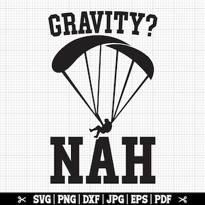 Zwaartekracht Nee SVG, paragliding SVG, paraglider SVG, paragliding png, paragliding Cricut