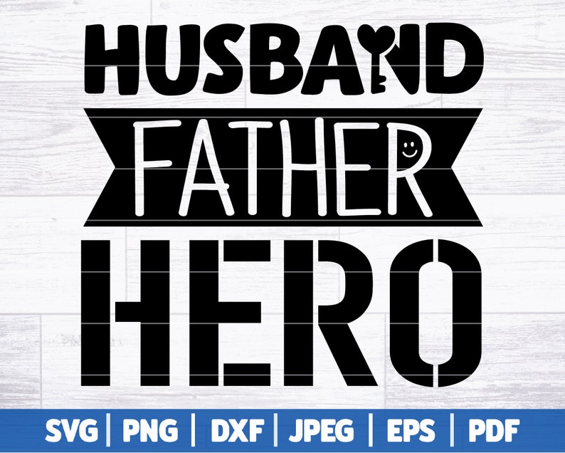 Puede incluir: Dise&ntilde;o gr&aacute;fico en blanco y negro con el texto "Husband Father Hero" en una fuente en negrita.