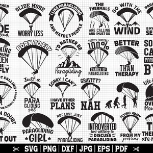 May include: A collection of 20 black and white illustrations featuring paragliding. The illustrations include various phrases related to paragliding, such as "Glide More", "Born to Fly", "I'd Rather Be Paragliding", "Sorry I Can't", "Over the Mountains", and "The Thermals Are My BFF".