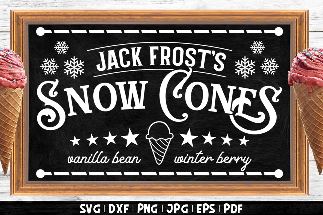 Jack Frost’s Snow Cones SVG Ice Cream SVG Sign, Jack Frost Svg