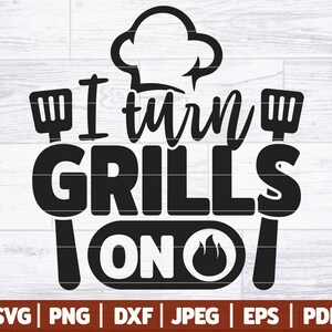 Ik zet grills aan SVG | Grappige grill-svg | Grappig grillbord | Grappige barbecueschort | Grappig grillshirt | Grappige papa-svg | Funny Dad Life Svg Dxf Png