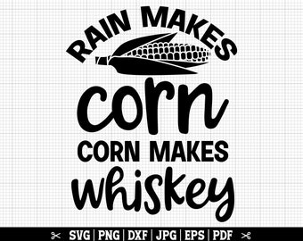 Corn Whiskey SVG, Corn SVG, Corn Farmer Svg, Whiskey Farm Svg, Corn Vector, Corn Cob Svg, Corn Quote, Corn Png, Instant Download