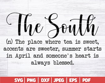 The South Definition SVG | Southern SVG | Southern Life Svg |  Southern Mama Svg |  Funny Southern Quote | Southern Sign Svg | Svg Dxf Png