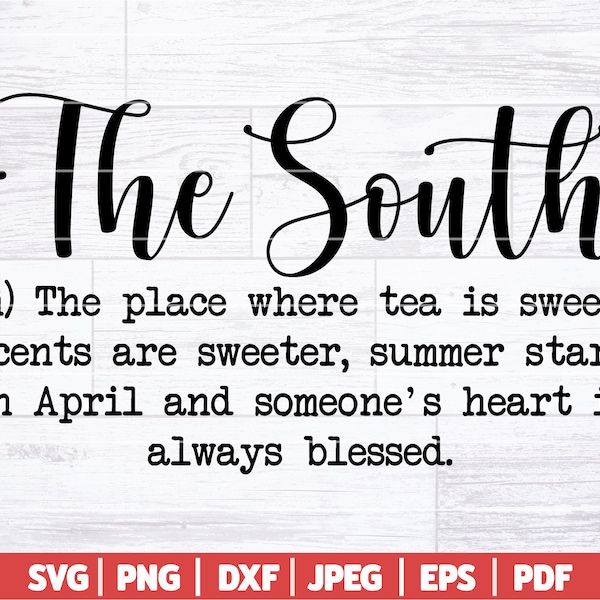 The South Definition SVG | Southern SVG | Southern Life Svg |  Southern Mama Svg |  Funny Southern Quote | Southern Sign Svg | Svg Dxf Png