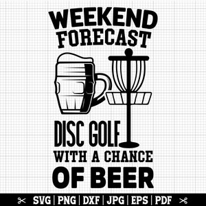 Pronóstico de fin de semana Disc Golf con posibilidad de cerveza Svg, Disc Golf SVG, Amante de la cerveza SVG, Disc Golf y cerveza, Disc Golf Dad Svg, Disc Golfer Svg