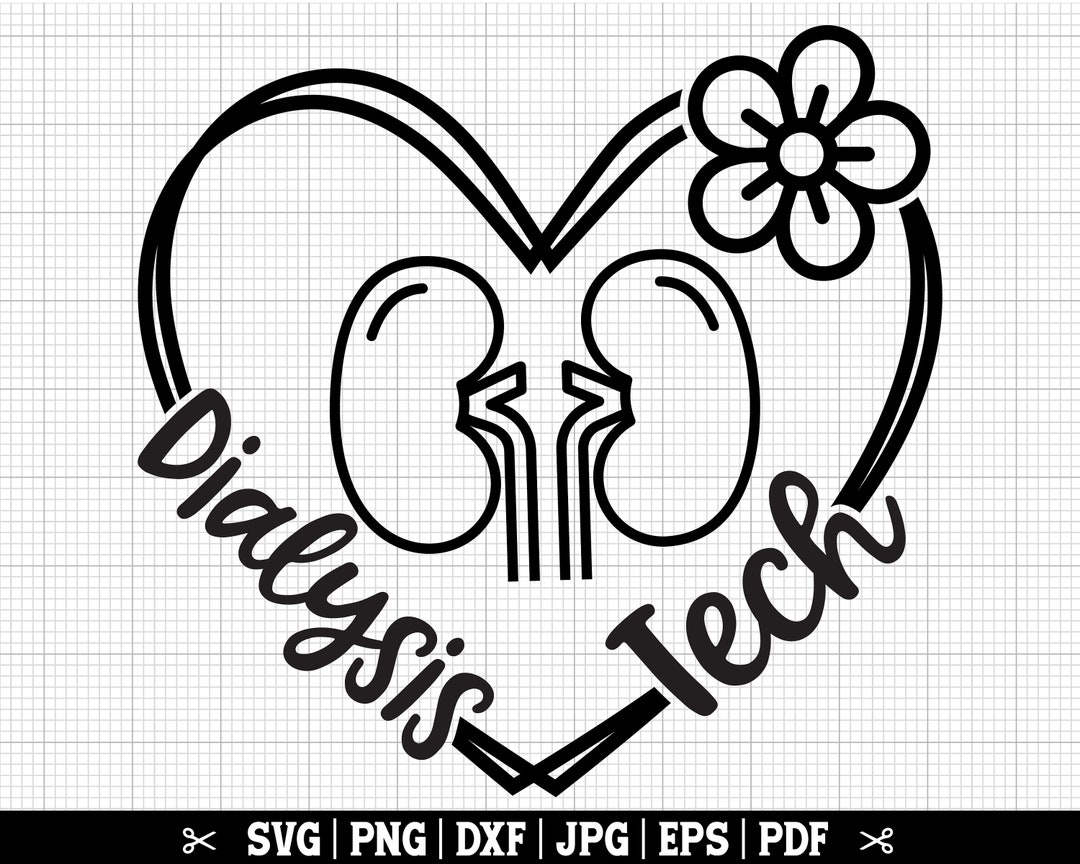 Dialysis Tech SVG, Dialysis Shirt Svg, Dialysis Technician Svg, Kidneys