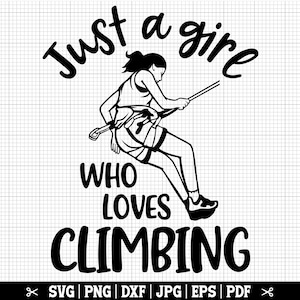 Just A Girl Who Loves Climbing svg, rotsklimmen meisje, meisje klimmer svg, meisje boulderen svg, klimmen cricut, klimmer shirt svg
