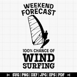 Previsioni del fine settimana 100 possibilità di windsurf SVG, Windsurfer Svg, Beach Svg, Windsurf SVG - Download istantaneo