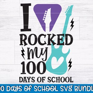 I Rocked My 100 Days Of School-SVG | 100 dagen school SVG-spreuk | Cricut - silhouet | Svg Dxf Png Jpg Eps