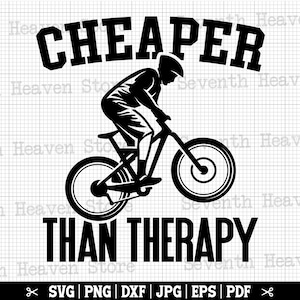 Moins cher que la thérapie SVG, Svg VTT, VTT, Svg vie vtt, Svg vététiste, VTT Cricut, vtt chemise Svg, téléchargement immédiat SVG