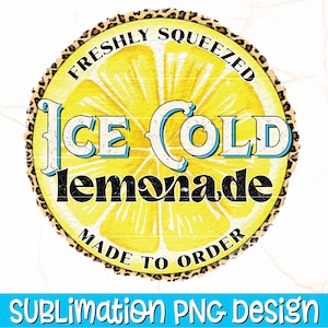 Ice Cold Lemonade PNG | Lemonade Sublimation Design | Freshly Squeezed Lemonade PNG | Summer PNG | Lemonade Stand Sublimation Sign