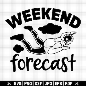 Pronóstico de fin de semana SVG, divertido paracaidismo SVG, paracaidista SVG, paracaidismo Cricut, paracaidismo Svg, amante del paracaídas Svg