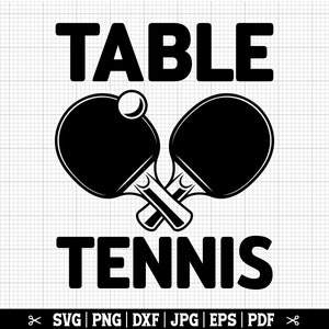 Tisch Tennis SVG, Tisch Tennis Spieler, Tisch Tennis Cricut, Tisch Tennis Shirt, Ping Pong SVG, Ping Pong Liebhaber zwar, Instant Download