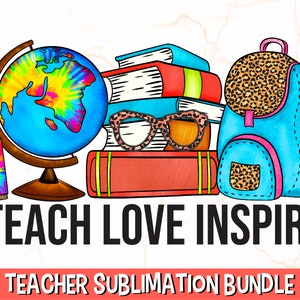 Teach Love Inspire Png / Insegnante PNG / Sublimazione scolastica PNG / Sublimazione scolastica / PNG scuola / Sublimazione insegnante / Design maglietta insegnante