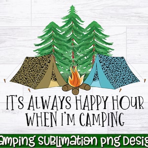 Happy Hour Camping Camper, png PNGEgg | Kampeersublimatieontwerp | Grappige kampeer-png | Campersublimatie | Camping Life-shirt mok bekerontwerp