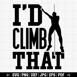 Ich würde das klettern SVG, lustiges Klettern svg, Rockklettern svg, Kletterer svg, Kletterer svg, Bouldering svg, Klettern crcut, Kletterer-Shirt svg