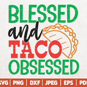 SVG béni et obsédé par les tacos | Cinco de Mayo SVG | Chemise drôle de Cinco De Mayo | Fiesta drôle SVG | Taco mardi Svg | Svg Dxf Png Jpg Eps