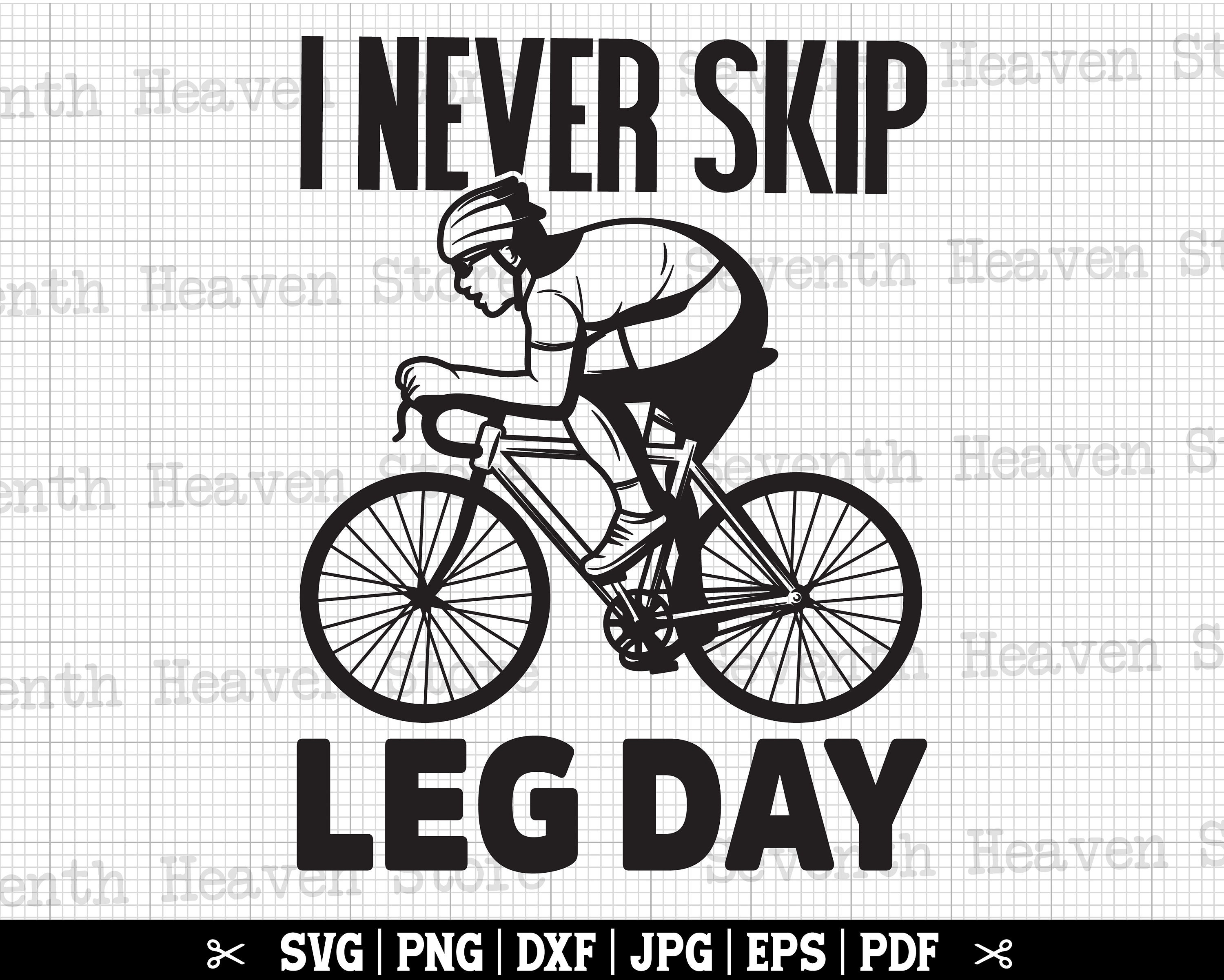 I Never Skip Leg Day SVG Road Bike SVG Cycling SVG Road Cycling Svg Cyclist Cut File Cycling Cricut Bike Enthusiast Svg Bicycle Svg
