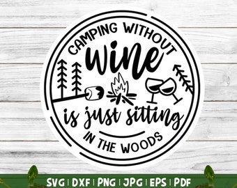 Camping Wine SVG | Camp SVG | Camping Sign, Camp Life SVG, Happy Camper Svg, Camping Round Svg, Funny Camping Svg