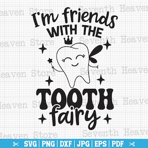Je suis ami avec la fée des dents Svg, SVG dentaire, dentiste SVG, citations dentaires, Png dentaire, assistant dentaire Svg, dentiste chemise Svg