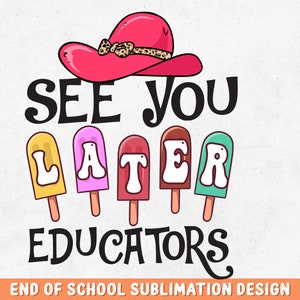Bis später Erzieher PNG | Das Ende Der Schule Sublimation, das Ende des Kindergartens Png, der letzte Tag des Kindergartens Png - sofort Download